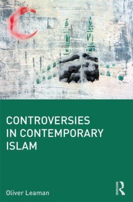 Controversies In Contemporary Islam