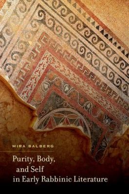 Purity Body And Self In Early Rabbinic Literature