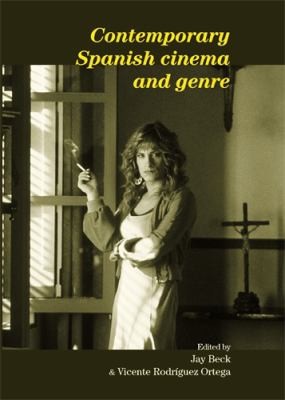 Contemporary Spanish Cinema And Genre