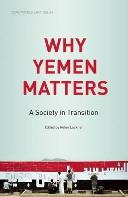 Why Yemen Matters A Society In Transition