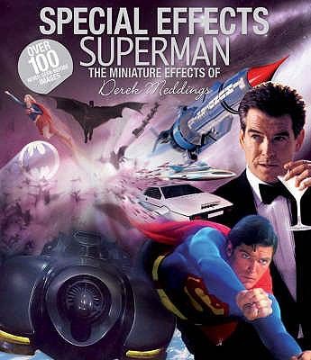 Special Effects Superman The Art And Effects Of Derek Meddings
