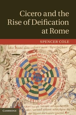 Cicero And The Rise Of Deification At Rome