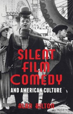 Silent Film Comedy And American Culture