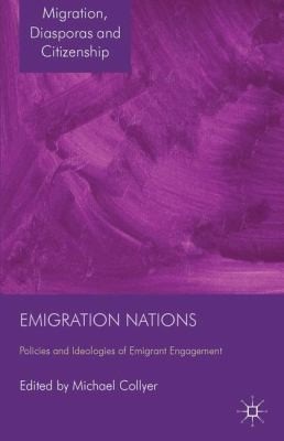 Emigration Nations Policies And Ideologies Of Emigrant Engagement