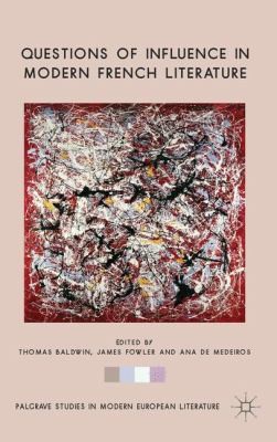 Questions Of Influence In Modern French Literature