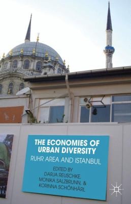 The Economies Of Urban Diversity The Ruhr Area And Istanbul
