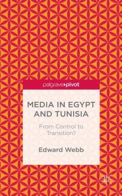 Media In Egypt And Tunisia From Control To Transition