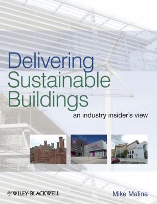 Delivering Sustainable Buildings An Industry Insiders View