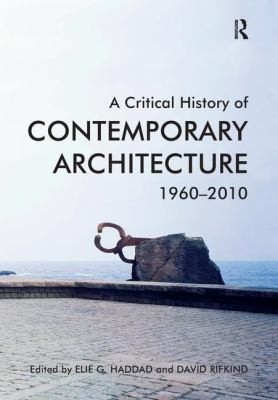 A Critical History Of Contemporary Architecture 19602010