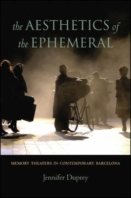 The Aesthetics Of The Ephemeral Memory Theaters In Contemporary Barcelona