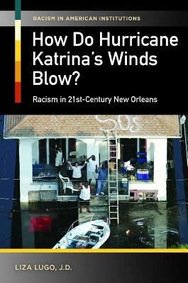 How Do Hurricane Katrinas Winds Blow Racism In 21stcentury New Orleans