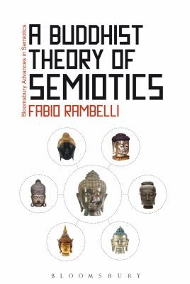 A Buddhist Theory of Semiotics
            
                Bloomsbury Advances in Semiotics