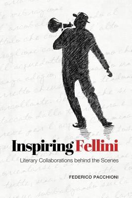 Inspiring Fellini Literary Collaborations Behind The Scenes