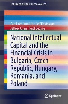 National Intellectual Capital And The Financial Crisis In Bulgaria Czech Republic Hungary Romania And Poland