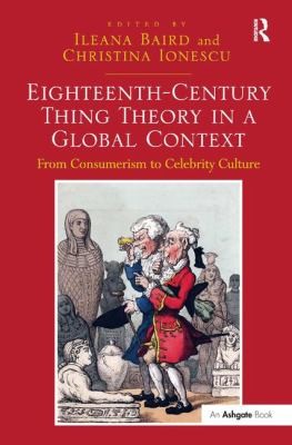 Eighteenthcentury Thing Theory In A Global Context From Consumerism To Celebrity Culture