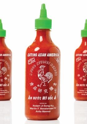 Eating Asian America A Food Studies Reader