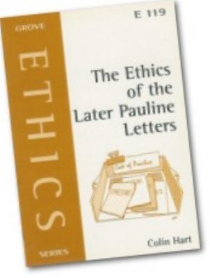 The Ethics Of The Later Pauline Letters
