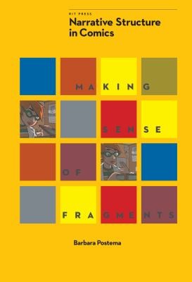 Narrative Structure In Comics Making Sense Of Fragments