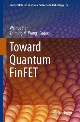 Toward Quantum FinFET
            
                Lecture Notes in Nanoscale Science and Technology