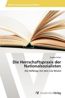 Die Herrschaftspraxis Der Nationalsozialisten Die Hftlinge Mit Dem Lila Winkel