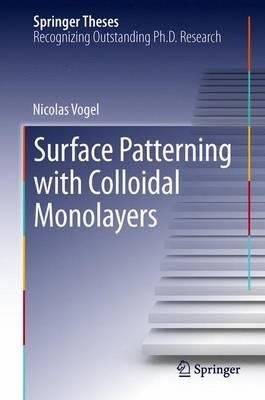 Surface Patterning With Colloidal Monolayers