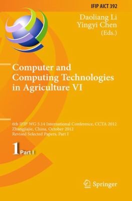 Computer And Computing Technologies In Agriculture Vi