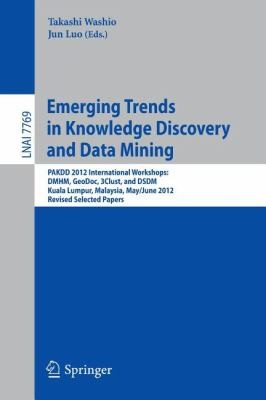 Emerging Trends In Knowledge Discovery And Data Mining Pakdd 2012