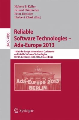 Reliable Software Technologies Adaeurope 2013 18th Adaeurope International Conference On Reliable Software Technologies Berlin Germany June 1014 2013 Proceedings