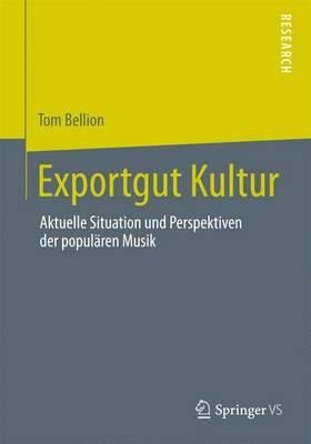 Exportgut Kultur Aktuelle Situation Und Perspektiven Der Populren Musik
