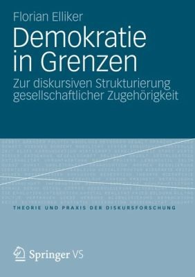 Demokratie In Grenzen Zur Diskursiven Strukturierung Gesellschaftlicher Zugehrigkeit