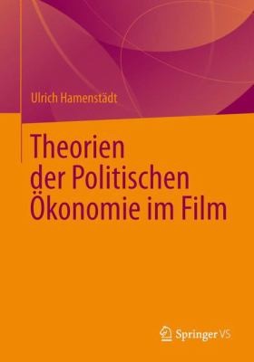 Theorien Der Politischen Konomie Im Film