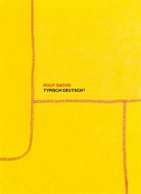 Rolf Sachs Typisch Deutsch
