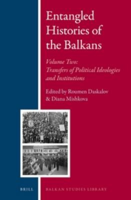 Entangled Histories Of The Balkans