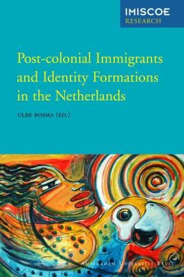 Postcolonial Immigrants and Identity Formations in the Netherlands
            
                IMISCOE Research
