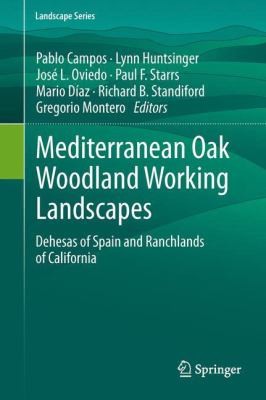 Mediterranean Oak Woodland Working Landscapes Dehesas Of Spain And Ranchlands Of California