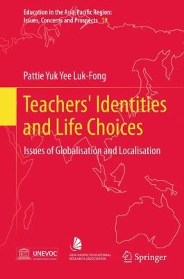 Teachers Identities And Life Choices Issues Of Globalisation And Localisation
