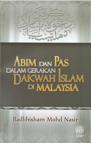 Abim dan Pas Dalam Gerakan Dakwah Islam Di Malaysia