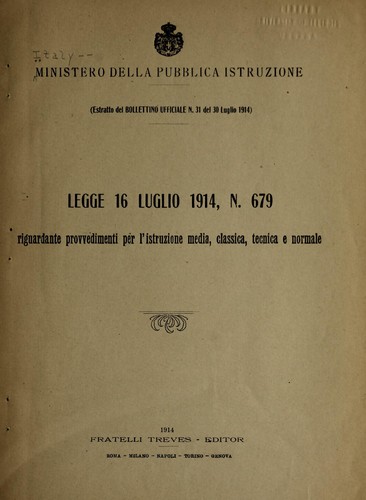 Legge 16 luglio 1914, N. 679 riguardante provvedimenti per l'istruzione media, classica, tecnica e normale
