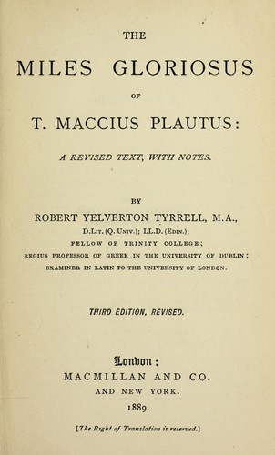 The Miles gloriosus of T. Maccius Plautus
