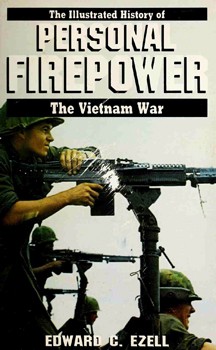 Personal Firepower (The Illustrated History of the Vietnam War)