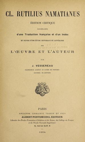 E dition critique, accompagne e d'une traduction franc ʹaise et d'un index et suivie d'une e tude historique et litte raire sur l'oeuvre et l'auteur, par J. Vessereau,...
