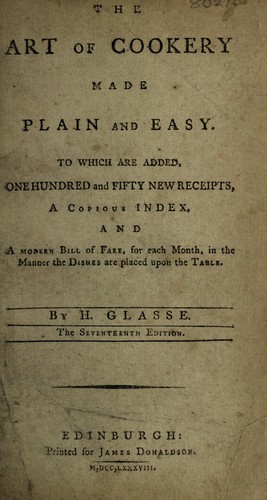 The art of cookery, made plain and easy
