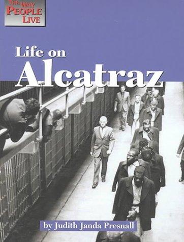 Life on Alcatraz (Way People Live)