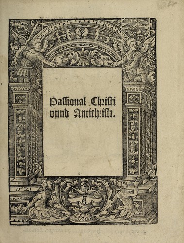 Passional Christi unnd Antichristi