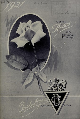 1921 Oregon roses and other beautiful flowers