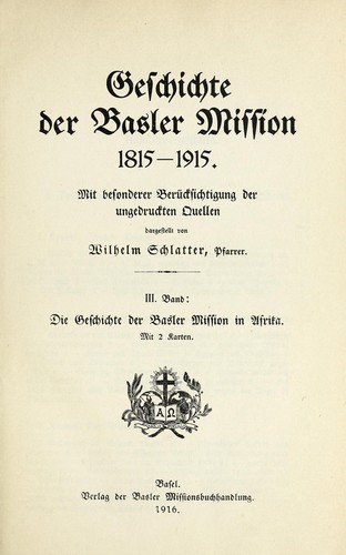 Die Geschichte der Basler Mission in Afrika
