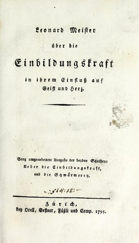 Leonard Meister über die Einbildungskraft in ihrem Einfluss auf Geist und Herz