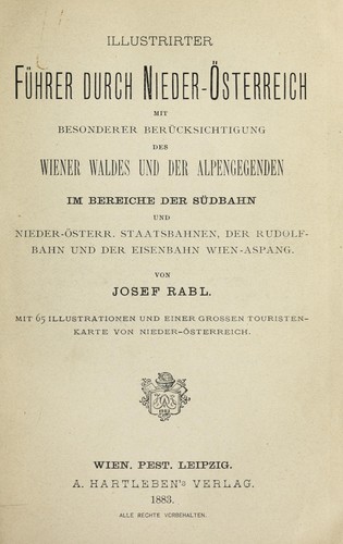 Illustrirter Fuhrer durch Nieder-Osterreich mit besonderer Berucksichtigung des Wiener Waldes und der Alpenqeqenden ...