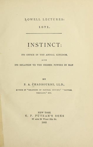 Instinct: its office in the animal kingdom, and its relation to the higher powers in man
