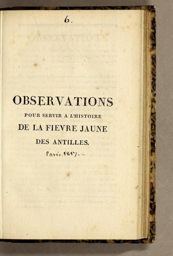 Observations pour servir a l'histoire de la fievre jaune des Antilles